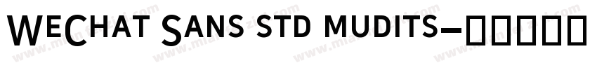 WeChat Sans std mudits字体转换